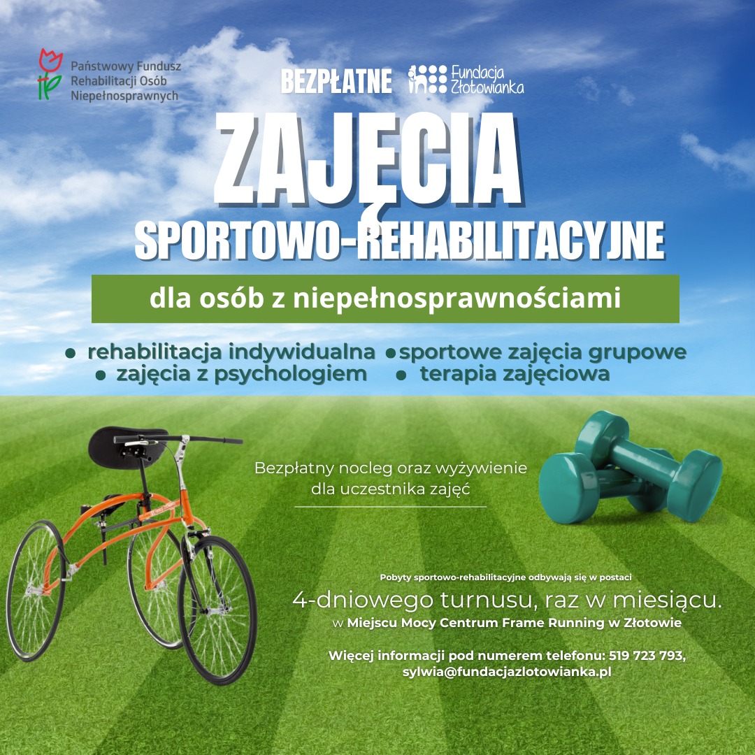 Plakat informujący o bezpłatnych zajęciach sportowo-rehabilitacyjnych dla osób z niepełnosprawnościami, organizowanych przez Fundację Złotowianka w Złotowie, z bezpłatnym noclegiem i wyżywieniem, obejmujących rehabilitację, zajęcia z psychologiem i terapię zajęciową