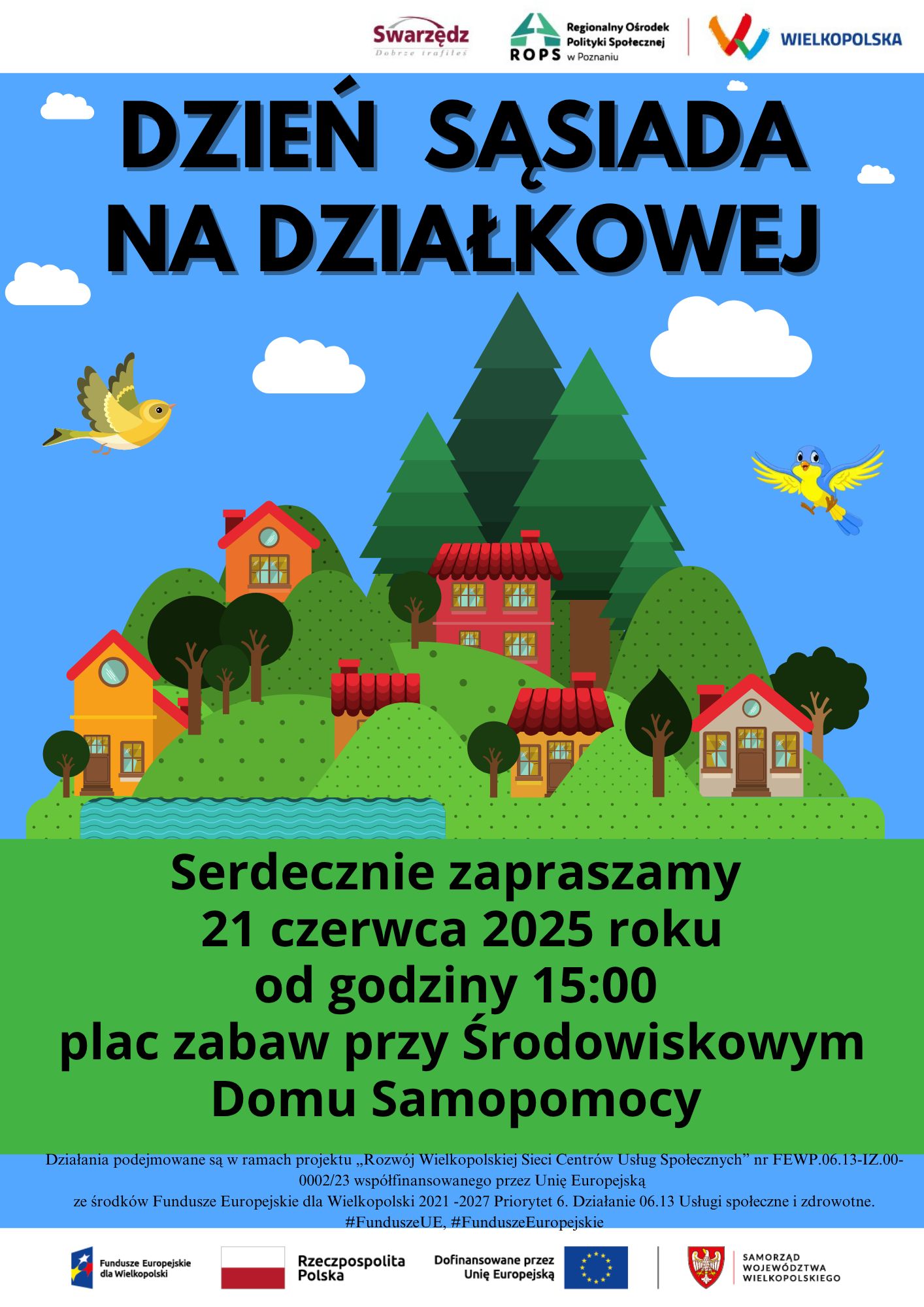 Plakat informujący o wydarzeniu o nazwie Dzień Sąsiada na Działkowej. Wydarzenie odbędzie się 21 czerwca 2025 roku o godzinie 15:00 na placu zabaw przy Środowiskowym Domu Samopomocy. Plakat zawiera ilustracje domków, drzew i ptaków na tle górzystego krajobrazu.